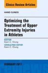 Optimizing The Treatment Of Upper Extremity Injuries In Athletes An Issue Of Hand Clinics Hardcover