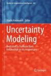 Uncertainty Modeling - Dedicated To Professor Boris Kovalerchuk On His Anniversary Hardcover 1ST Ed. 2017