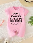 Dont Make Me Go Get My Big Sister" Letter Print Summer Short-sleeved Infant And Toddler Four-corner Romper Jumpsuit Soft Comfort