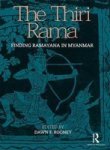 The Thiri Rama - Finding Ramayana In Myanmar Hardcover