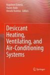 Desiccant Heating Ventilating And Air-conditioning Systems Hardcover 1ST Ed. 2017