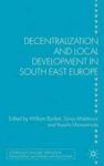 Decentralization And Local Development In South East Europe Hardcover