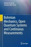 Bohmian Mechanics Open Quantum Systems And Continuous Measurements Hardcover 1st Ed. 2017