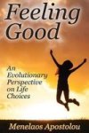 Feeling Good - An Evolutionary Perspective On Life Choices Paperback