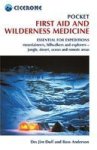 Pocket First Aid And Wilderness Medicine - Essential For Expeditions: Mountaineers Hillwalkers And Explorers - Jungle Desert Oce