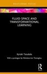 Fluid Space And Transformational Learning Hardcover
