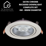 Satin Chrome Recessed Downlight Complete Set - 6W - 80MM Diameter