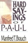 Hard Sayings Of Paul Hard Sayings Series The Hard Sayings
