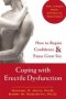 Coping With Erectile Dysfunction - How To Regain Confidence & Enjoy Great Sex   Paperback