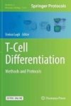 T-cell Differentiation - Methods And Protocols Hardcover 1ST Ed. 2017