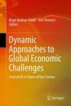 Dynamic Approaches To Global Economic Challenges - Festschrift In Honor Of Karl Farmer Hardcover 1ST Ed. 2016