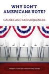 Why Don& 39 T Americans Vote? - Causes And Consequences Hardcover