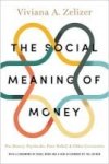 The Social Meaning Of Money - Pin Money Paychecks Poor Relief And Other Currencies Paperback