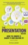 Presentation Book The - How To Create It Shape It And Deliver It Improve Your Presentation Skills Now   Paperback 2ND Edition