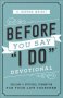 Before You Say I Do Devotional - Building A Spiritual Foundation For Your Life Together   Paperback