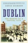 Dublin - The Making Of A Capital City Paperback