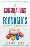 The Consolations Of Economics - Good News In The Wake Of The Financial Crisis Paperback