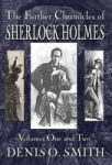 The Further Chronicles Of Sherlock Holmes - Volumes 1 And 2