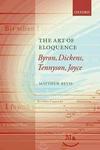 The Art of Eloquence - Byron, Dickens, Tennyson, Joyce Paperback