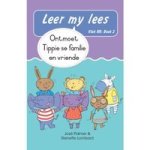 Leer My Lees Met Tippie Die Olifant Vlak Rr 2: Ontmoet Tippie Se Familie En Vriende Afrikaans Paperback