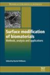Surface Modification Of Biomaterials - Methods Analysis And Applications Paperback
