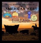 If You Were Me And Lived In... The American West - An Introduction To Civilizations Throughout Time Hardcover