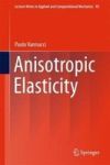 Anisotropic Elasticity Hardcover 1ST Ed. 2018