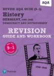 Revise Aqa Gcse 9-1 History Germany 1890-1945: Democracy And Dictatorship Revision Guide And Workbook - Includes Online Edition