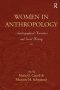 Women In Anthropology - Autobiographical Narratives And Social History   Hardcover New