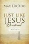 Just Like Jesus Devotional - A Thirty-day Walk With The Savior hardcover