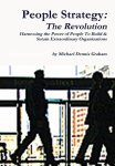 People Strategy: The Revolution - Harnessing The Power Of People To Build And Sustain Extraordinary Organizations