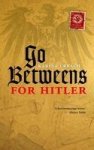 Go-betweens For Hitler Paperback