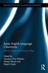 Asian English Language Classrooms - Where Theory And Practice Meet Hardcover