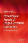 Physiological Aspects Of Legged Terrestrial Locomotion - The Motor And The Machine Hardcover 1ST Ed. 2017