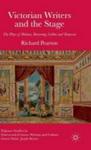 Victorian Writers And The Stage - The Plays Of Dickens Browning Collins And Tennyson Hardcover