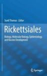 Rickettsiales 2017 - Biology Molecular Biology Epidemiology And Vaccine Development Hardcover 1st Ed. 2017