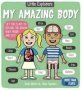 Little Explorers: My Amazing Body   Board Book