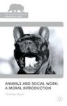 Animals and Social Work: A Moral Introduction Hardcover