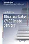 Ultra Low Noise Cmos Image Sensors Hardcover 1ST Ed. 2018