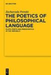 The Poetics Of Philosophical Language - Plato Poets And Presocratics In The Republic Hardcover