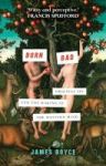 Born Bad - Original Sin And The Making Of The Western World Paperback