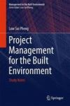 Project Management For The Built Environment - Study Notes Hardcover 1ST Ed. 2018