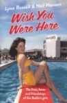 Wish You Were Here : The Lives Loves And Friendships Of The Butlin& 39 S Girls Paperback