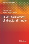 In Situ Assessment Of Structural Timber Rilem State-of-the-art Reports