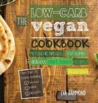 The Low Carb Vegan Cookbook - Ketogenic Breads Fat Bombs & Delicious Plant Based Recipes Full-color Edition Hardcover
