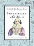 Shakespeare Not Stirred - Cocktails For Your Everyday Dramas Hardcover