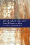 International And Comparative Secured Transactions Law - Essays In Honour Of Roderick A Macdonald Hardcover