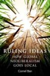 Ruling Ideas - How Global Neoliberalism Goes Local Hardcover