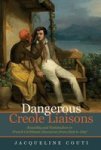 Dangerous Creole Liaisons Hardcover