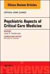 Psychiatric Aspects Of Critical Care Medicine An Issue Of Critical Care Clinics 1E The Clinics: Internal Medicine